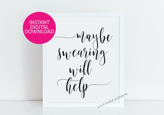 Office decor, Maybe Swearing Will Help, funny quote Print, Office Quote, Printable Quote, Inspirational Print, Cubicle Accessories, Wall Art