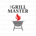 Grill Master svg | Master Of The Grill svg | Father's Day svg | Father svg | Dad svg | Step Dad svg | SVG | DXF | JPG | cut file
