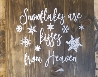 Snowflakes are Kisses from Heaven