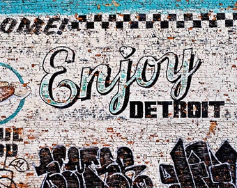 Detroit Photography - Enjoy Detroit Brick Wall - Detroit Photo - Fine Art Photo
