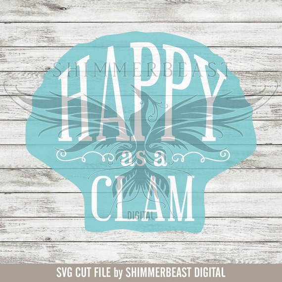 Happy as a Clam SVG Beach SVG Beach Quotes SVG Coastal