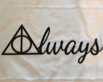Always (Harry Potter Deathly Hallows) Sign (Steel)