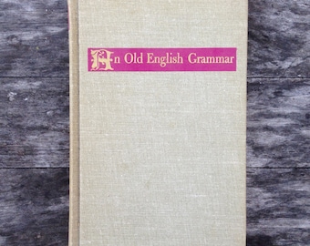 An Old English Grammar" By Randolph Quirk & C.L. Wren 1957 / Old English / Grammar / Reference / English Language Book