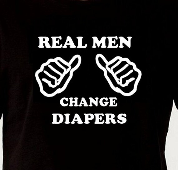 Funny Real Men Change Diapers T Shirt TShirt Mens New Baby