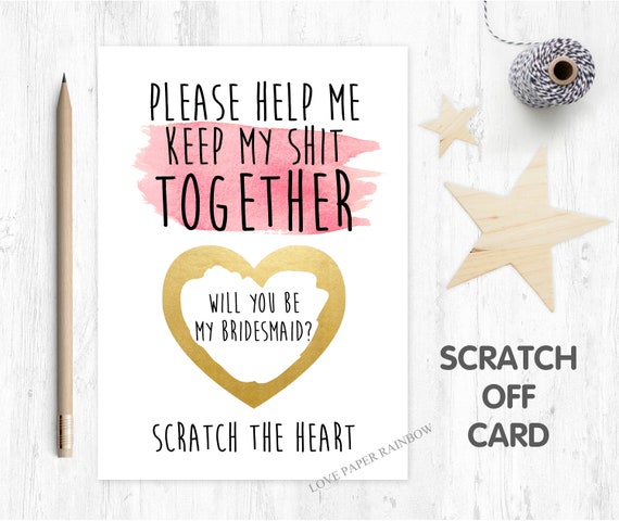 funny maid of honour card bridesmaid proposal will you be my bridesmaid scratch card please help me to keep my shit together scratch off