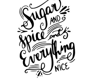 Sugar and spice and everything nice svg file