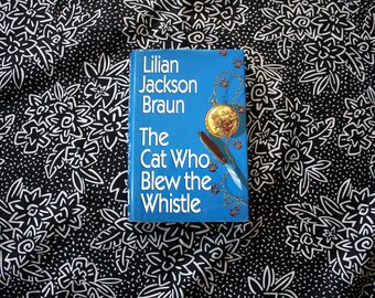 The Cat Who Blew The Whistle By Lilian Jackson Braun. 1995 First Edition 3rd Printing Hardcover Mystery Cat Lady Book.