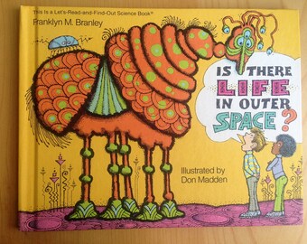 Is There Life In Outer Space? by Franklyn M. Branley, illustrated by Don Madden 1984 Let's-Read-and-Find-Out Science Book