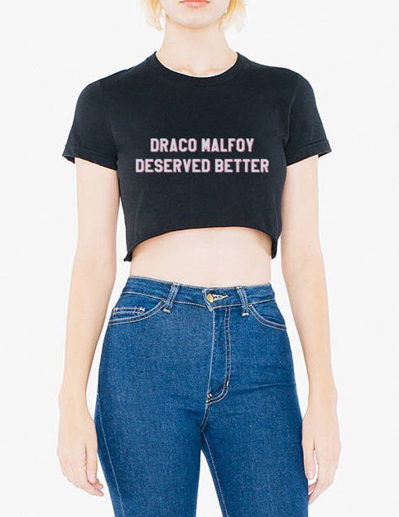 draco malfoy deserved better shirt