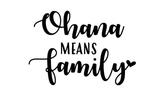 Download Ohana Means Family SVG Cut File Family Digital file Svg Dxf