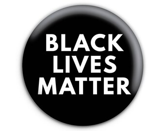 Black Lives Matter Pinback Button // Pin // Badge