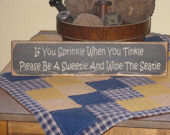 If You Sprinkle When You Tinkle Be A Sweetie And Wipe The Seatie ~ Bathroom Sign/ Powder Room Sign/ Kids BathSign/ Humorous Bath Sign