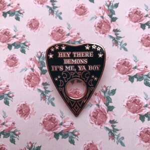 Rose Gold Hey There Demons, It's Me Ya Boy Enamel Pin