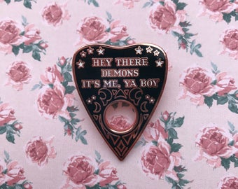 Rose Gold Hey There Demons, It's Me Ya Boy Enamel Pin