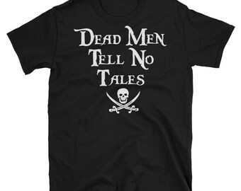 dead men tell no tales tshirt