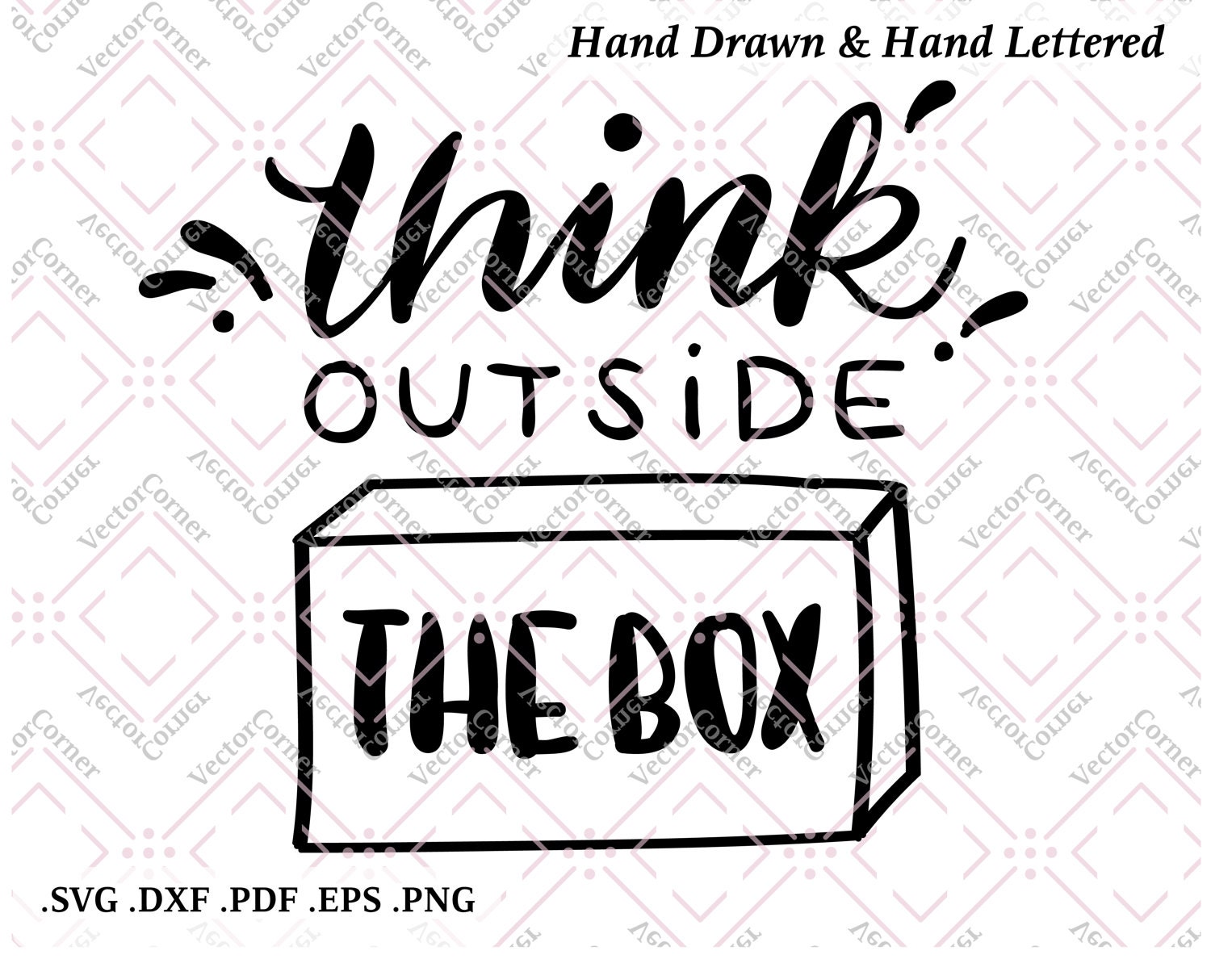 Think Outside the Box, Hand Lettered, SVG Files, DXF files, Svg files ...