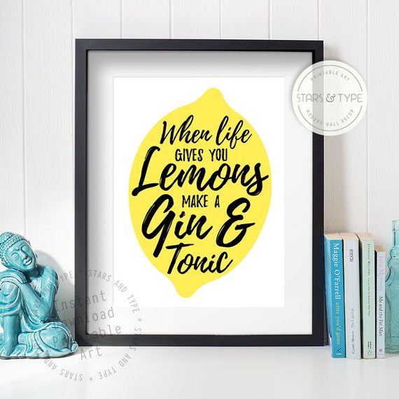 When Life Gives You Lemons Make A Gin And Tonic Quote