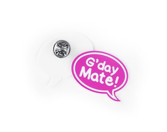 G'day Mate (pink) Speech Bubble Pin