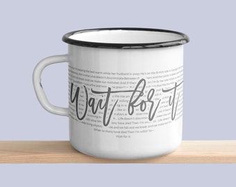 Wait for it, Hamilton inspired, enamel camping mug.