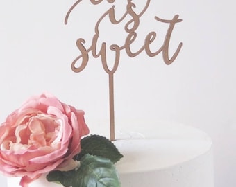 love is sweet Cake Topper/Laser Cut wood/Wedding/Engagement/Bridal Party/Birthday/Calligraphy Script