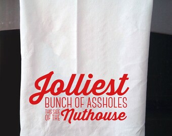 Christmas Vacation Tea Towel – Jolliest bunch of assholes this side of the nuthouse – National Lampoon's Chevy Chase quote