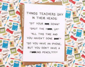Funny Card For Teacher - Funny Teacher Appreciation Card - Educator Card - Things Teachers Say In Their Heads