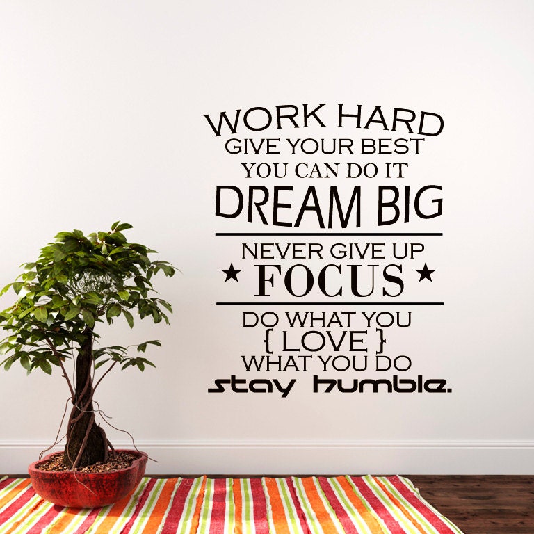 Wall Decal Quote Work Hard Dream Big Never Give up Stay