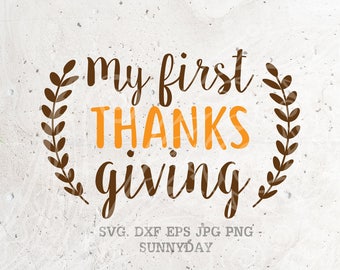 My first Thanksgiving SVG File DXF Silhouette Print Vinyl Cricut Cutting SVG T shirt Design Decal Wall Quotes Download,Thanksgivingsvg