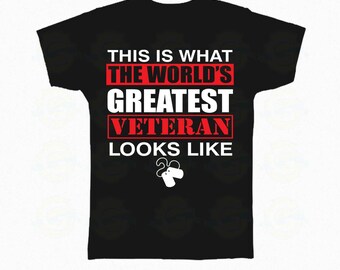 Veteran T Shirt, Veteran Tee, Veteran Shirt,Gift for Veteran, Veteran's Day Gift, Veteran T-Shirt The World's Greatest Veteran Looks Like