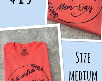 Just another "Manic-Mom Day" Shirt