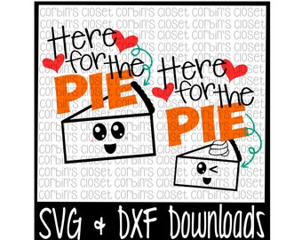 Here For The Pie * Cute Face Cutting File - DXF & SVG Files - Silhouette Cameo, Cricut