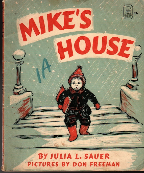Mike’s House + Julia L. Sauer + Don Freeman + 1970 + Vintage Kids Book