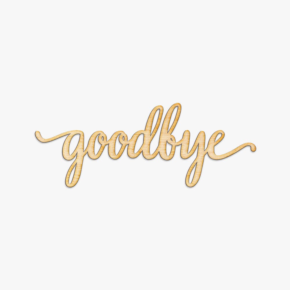 Script Goodbye Wood Sign Wood Sign Art Wooden Goodbye