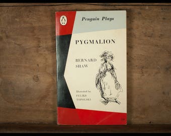 Pygmalion, bernard Shaw, penguin books, illustrated by Feliks Topolski, romance, 1961, vintage