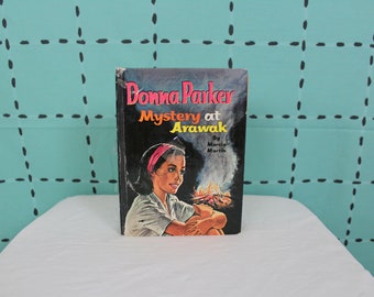 Donna Parker - Mystery At Arawak By Marcia Martin. 1962 Vintage Hardcover Childrens Chapter Mystery Book. Donna Parka Book. Gift For Her