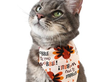 Pet Bandana - Gobble Til You Wobble - Thanksgiving - Pet Scarf - Collar Cover - Turkey