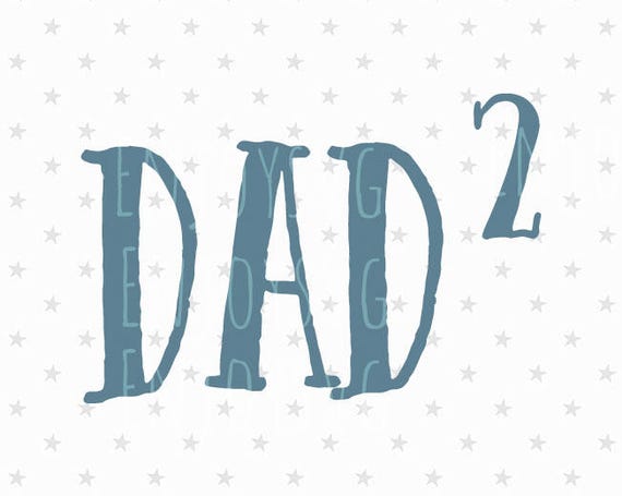 Download Dad svg Father's Day svg Dad of 2 svg Father of 2 svg