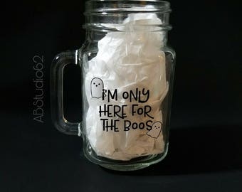 Halloween Wine Glass, Halloween Beer Mug, I'm Only Here for the Boos Wine Glass, Halloween Cup, Halloween Party, Halloween Drinkware