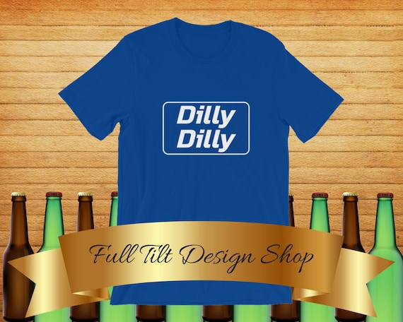 Dilly Dilly Bud Light Logo Funny Dad Drinking Short-Sleeve Drunk Hilarious Unisex College T-Shirt