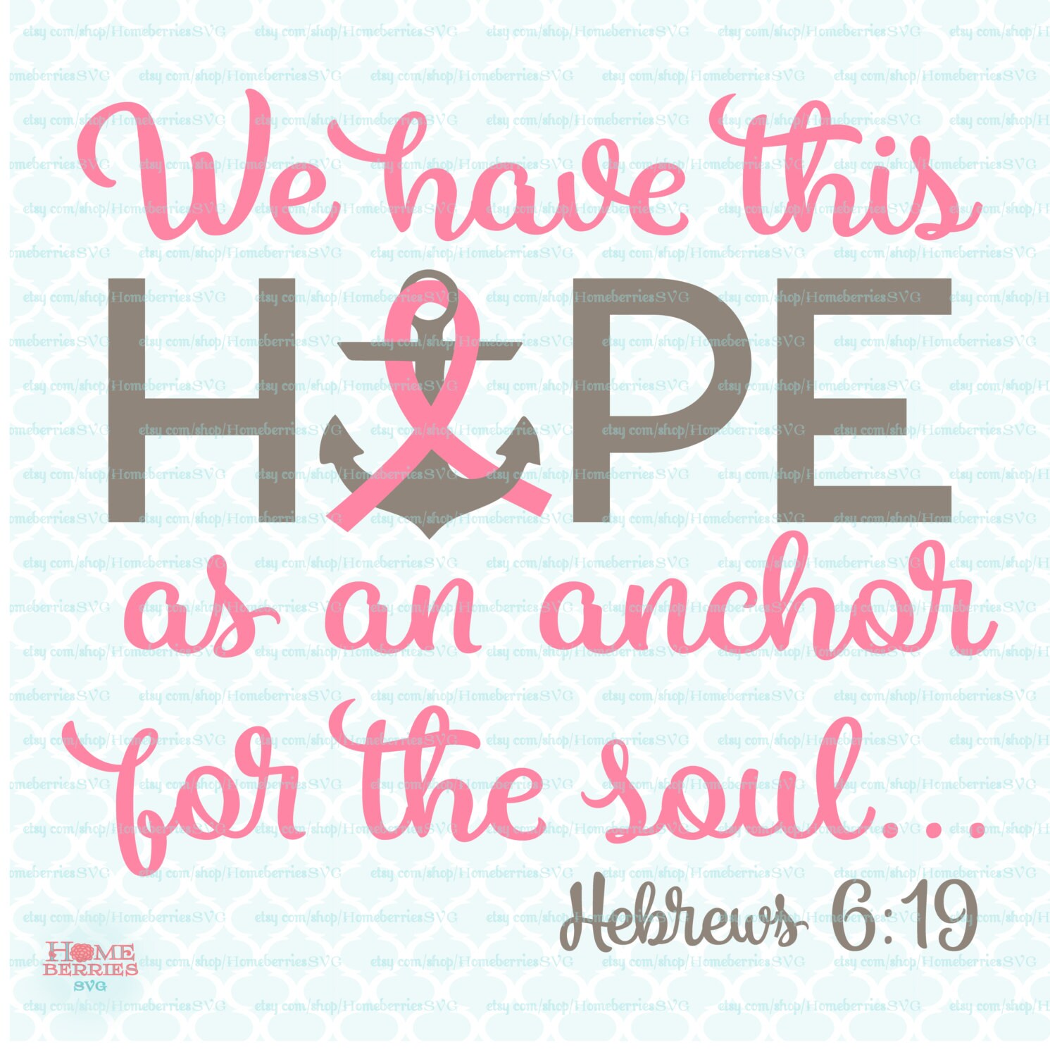 Hope Is An Anchor Svg Breast Cancer Svg Cancer Survivor Svg