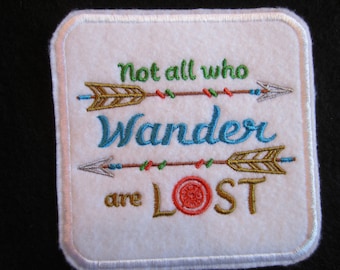 Embroidered Iron On Patch, Wander Patch, Word Patch, Not All Who Wander Are Lost Patch, Iron On Applique