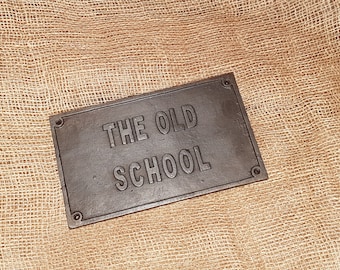 The Old School cast iron plaque