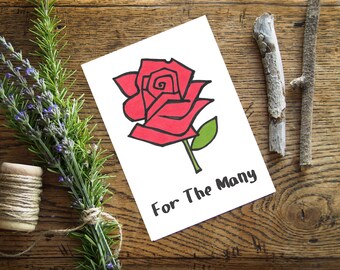 Labour Party Red Rose Greetings Card & Envelope - "For The Many" Labour Party Jeremy Corbyn Political Slogan Card