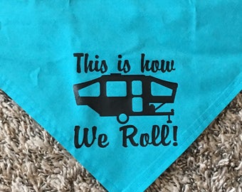 This is how We Roll! Dog Bandana