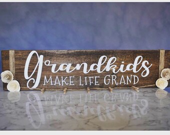 Grandkids Make Life Grand Sign