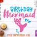 Birthday Mermaid, birthday svg, mermaid svg, mermaid tail svg, mermaid party, svg, svg cut file, onesie svg, baby, cut file svg, silhouette