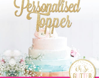 Personalised topper, anniversary, birthday, gold cake topper, glitter cake topper, custom, personalised, 16, 21, 30, 40, 50 any name number