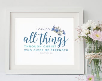 Bible Verse Art - Philippians 4:13 - Scripture Print - Christian Typography - I can do all things - Floral Print - Giclee Print