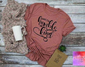 Country Girl Shirt/'Always Stay Humble and Kind' Shirt/Tim McGraw Shirt/Country Concert Tank/Rodeo Shirt/Vacation Shirt/Yoga Shirt