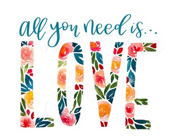 All You Need Is Love Print